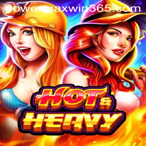Unveiling HotHeavy: The Game-Changer with POWERMAXWIN