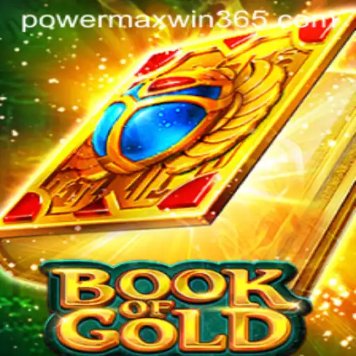 Unveiling the Mysteries of Book of Gold and POWERMAXWIN