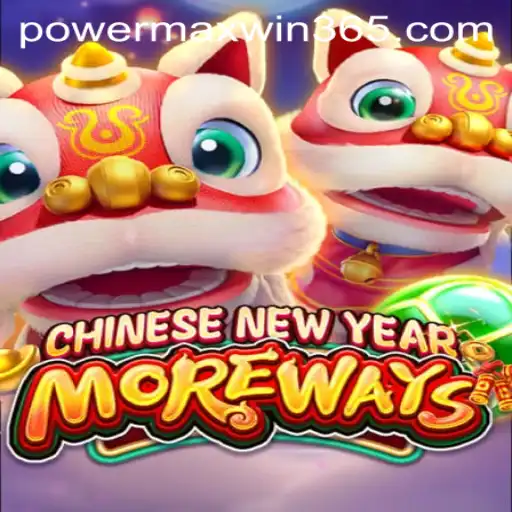 Experience the Thrill of CHINESENEWYEARMOREWAYS with POWERMAXWIN