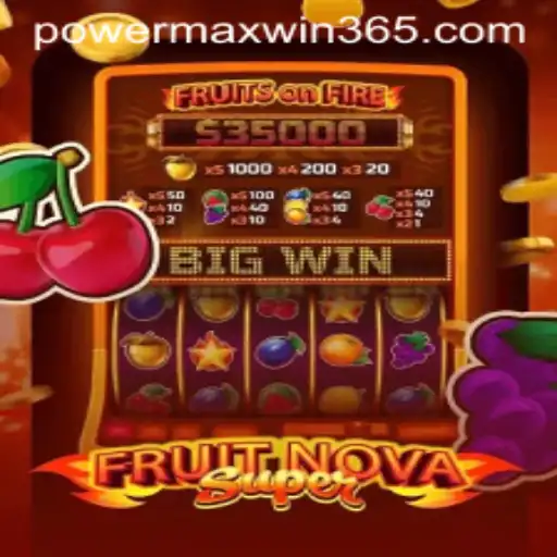 Exploring the Enchanting World of FruitNovaSuper and POWERMAXWIN