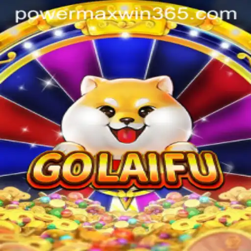 Unleashing the Excitement of GoLaiFu: Enter the World of POWERMAXWIN