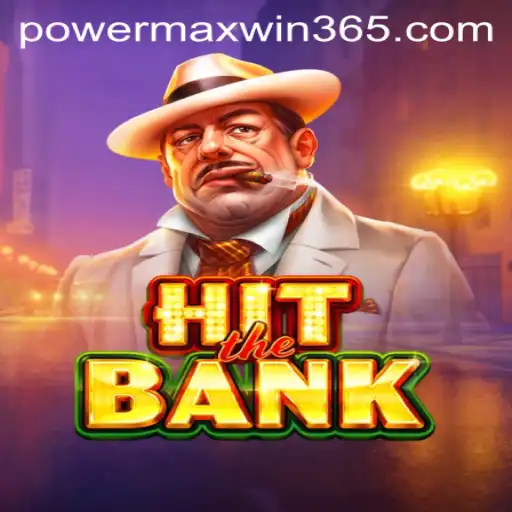Exploring the Thrilling World of HitTheBank with POWERMAXWIN