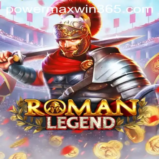 Unveiling RomanLegend: A Journey Through Ancient Empires with POWERMAXWIN