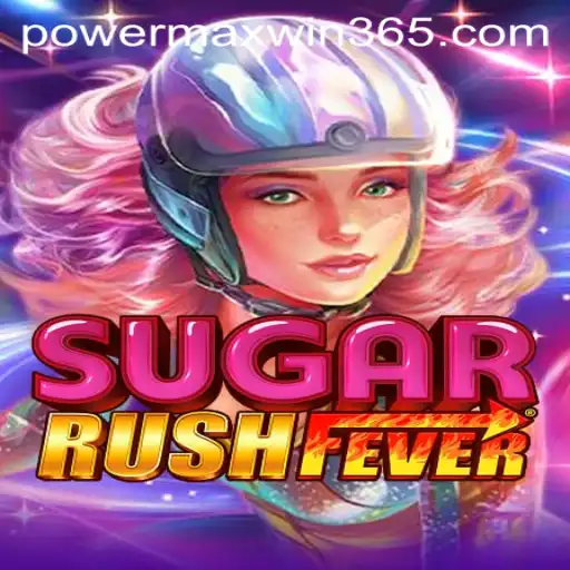 Unlock the Excitement with SugarRushFever: Discover the Thrill of POWERMAXWIN